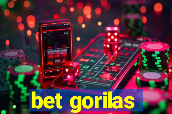bet gorilas